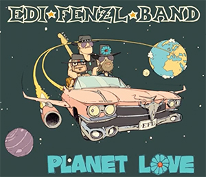 Edi Fenzel Band Planet Love