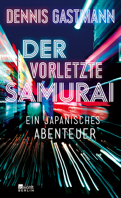 Dennis Gastmann Der Vorletzte Samurai