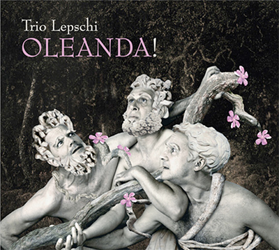 Trio Lepschi Oleanda
