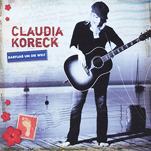 Claudia Koreck Barfuass Um Die Welt