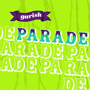 Garish Parade