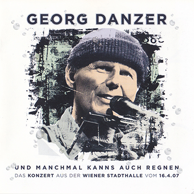Georg Danzer Und Manchmal Kanns Auch Regnen