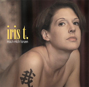 Iris T Mach Mich Tanzen