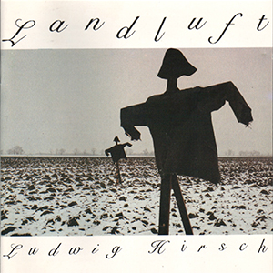 Ludwig Hirsch Landluft
