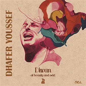 Dhafer Youssef Diwan Of Beauty And Odd