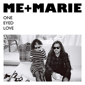 Me And Marie One Eyed Love